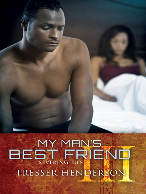 Title details for My Man's Best Friend III by Tresser Henderson - Wait list